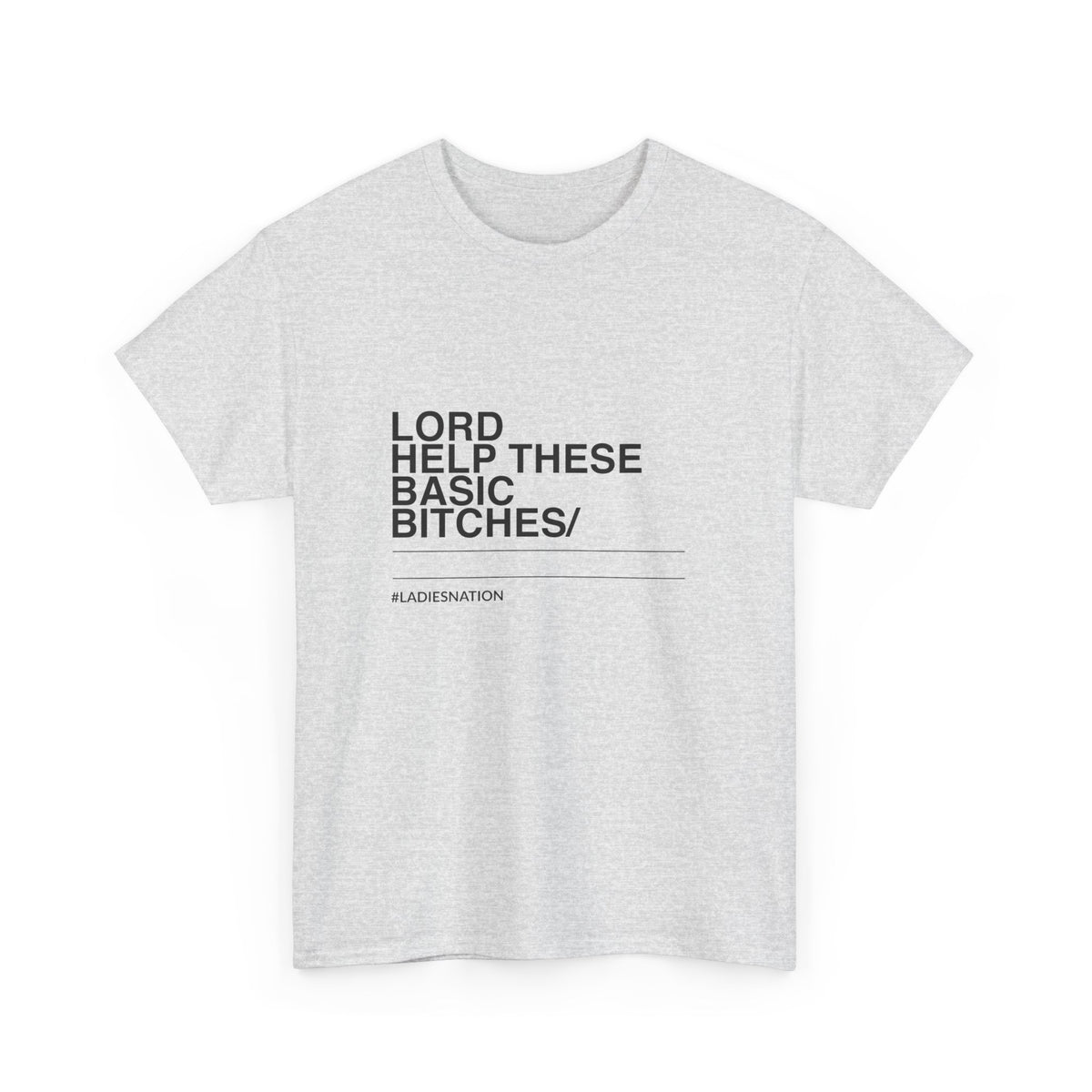 Basic Bitch T-Shirt Limited Edition