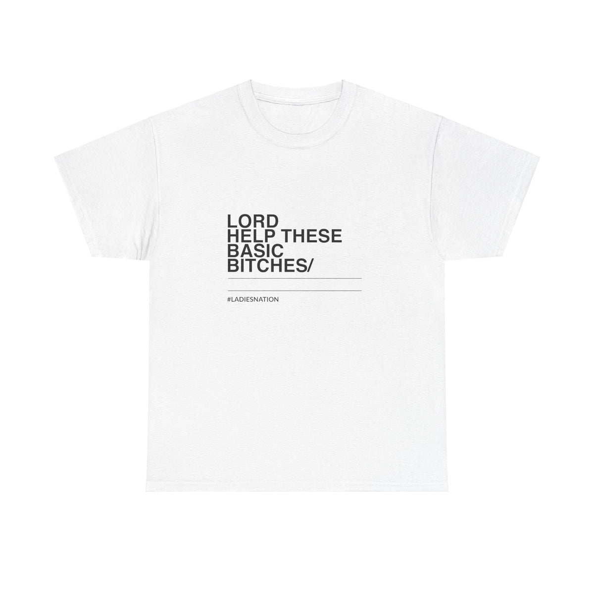Basic Bitch T-Shirt Limited Edition