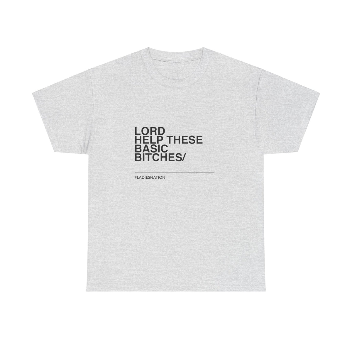 Basic Bitch T-Shirt Limited Edition
