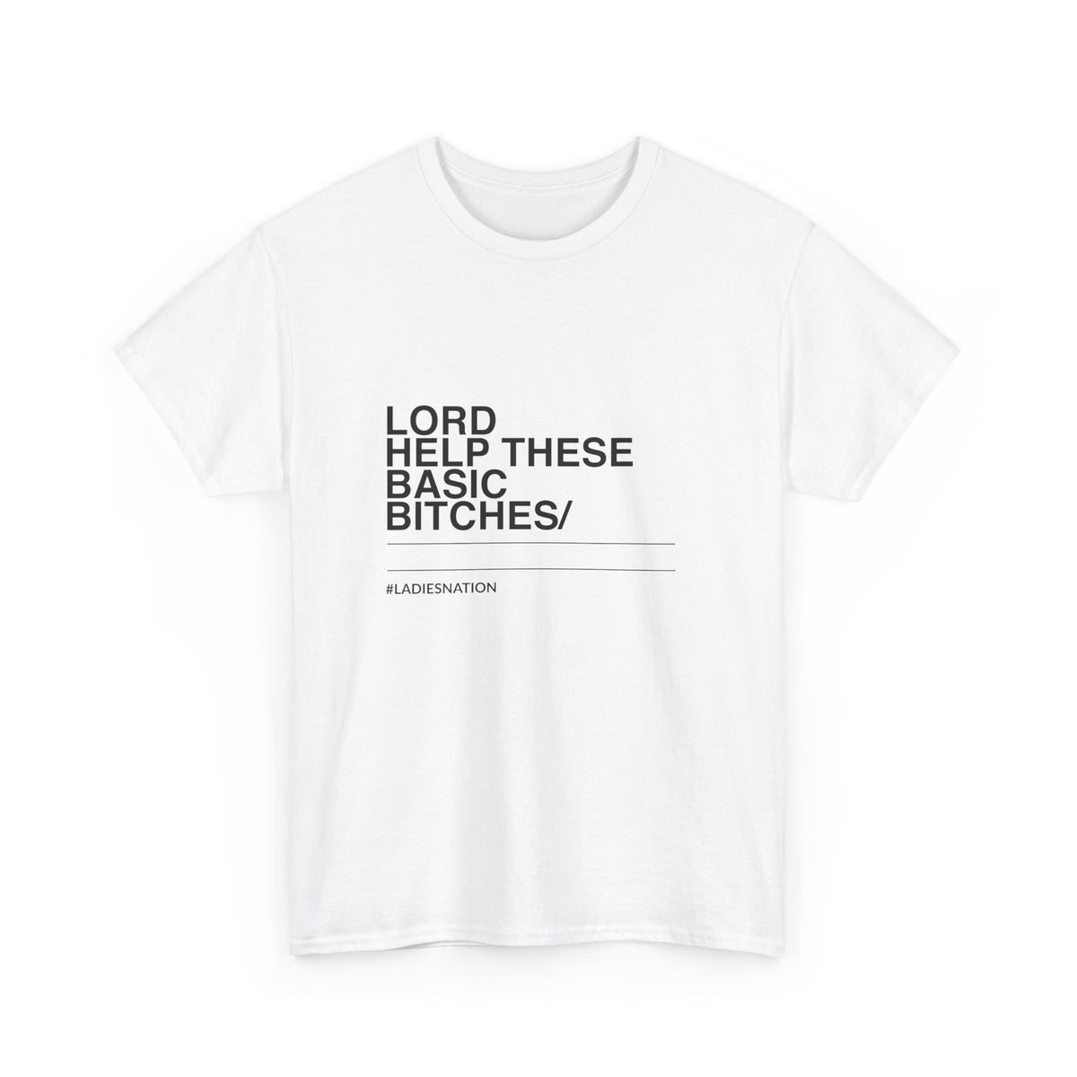 Basic Bitch T-Shirt Limited Edition